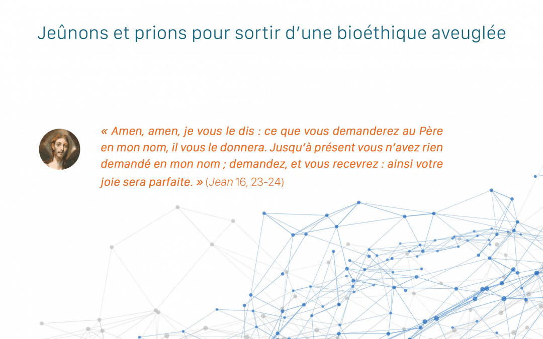 Jeûne et prière pour la vie !